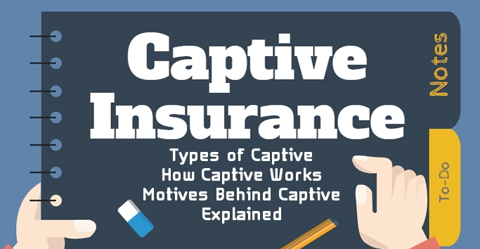 Why captive insurance