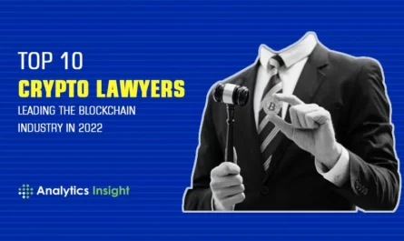 Top 10 Crypto Lawyers Leading the Blockchain Industry in 2022